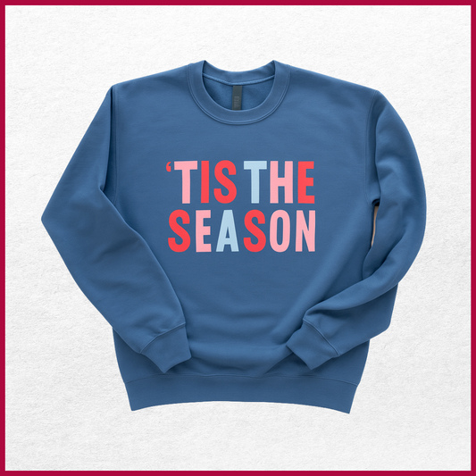 'Tis The Season Crewneck