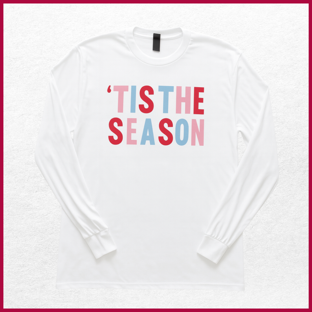 'Tis The Season Long Sleeve