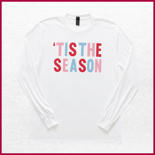 'Tis The Season Long Sleeve