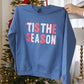 'Tis The Season Crewneck