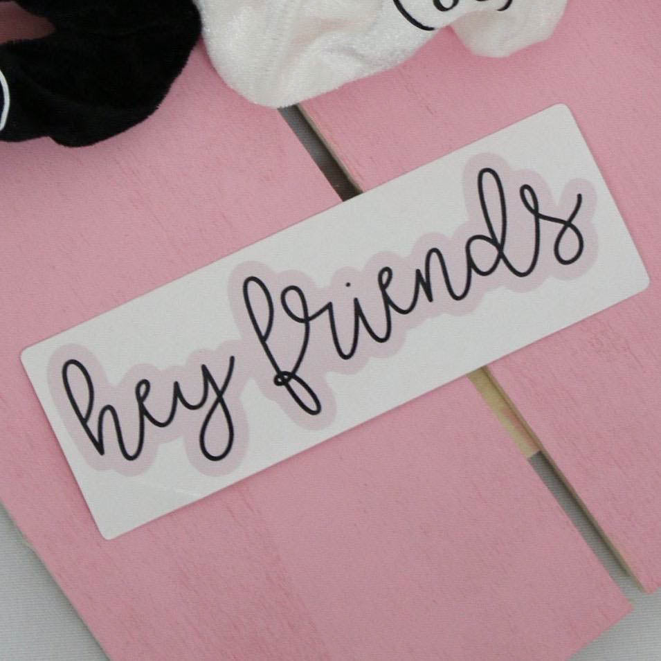 Pink Hey Friends Sticker