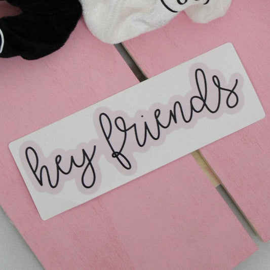 Pink Hey Friends Sticker